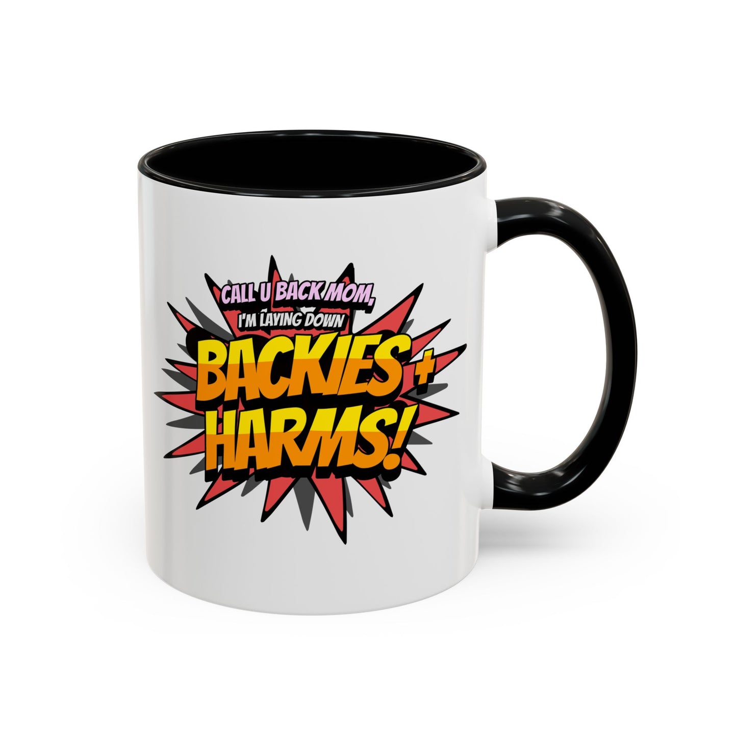 Call U Back Mom - I'm Laying Down Backies & Harms! - Accent Coffee Mug