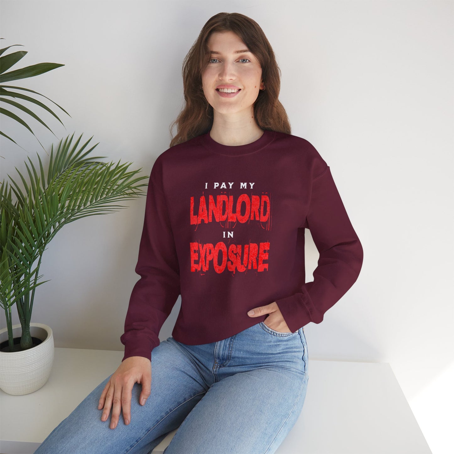 I Pay My Landlord In Exposure - Crewneck Sweatshirt