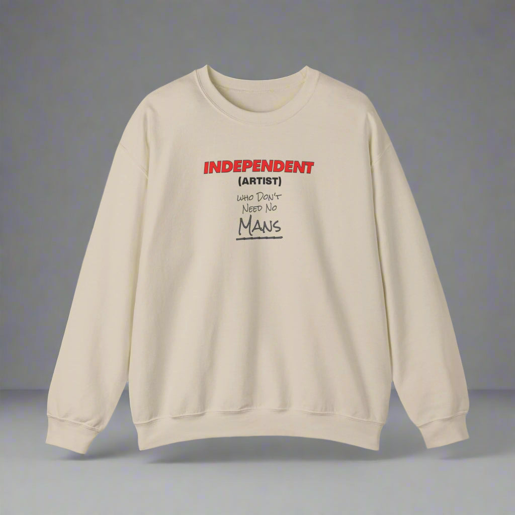 Independent (Artist) Who Don't Need No Mans - Crewneck Sweatshirt