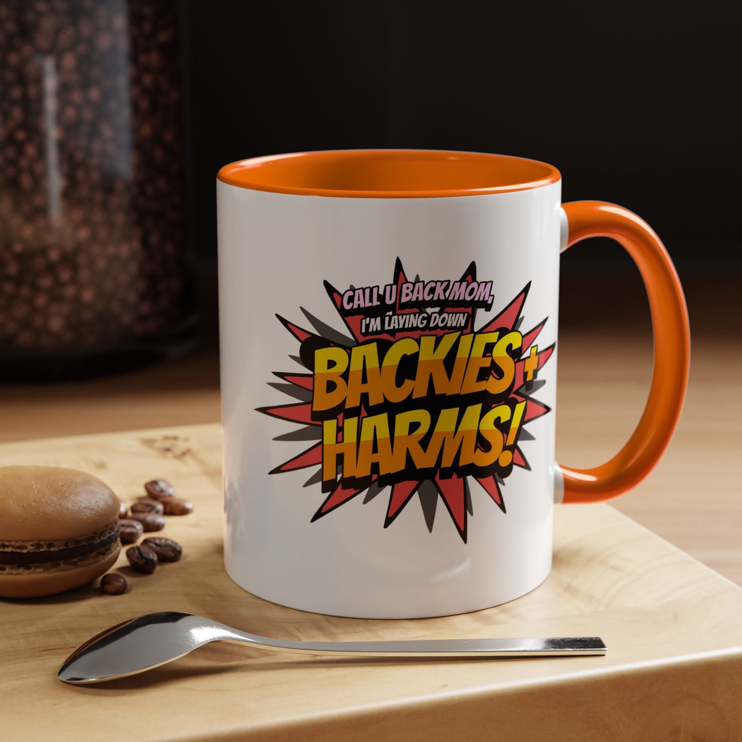 Call U Back Mom - I'm Laying Down Backies & Harms! - Accent Coffee Mug