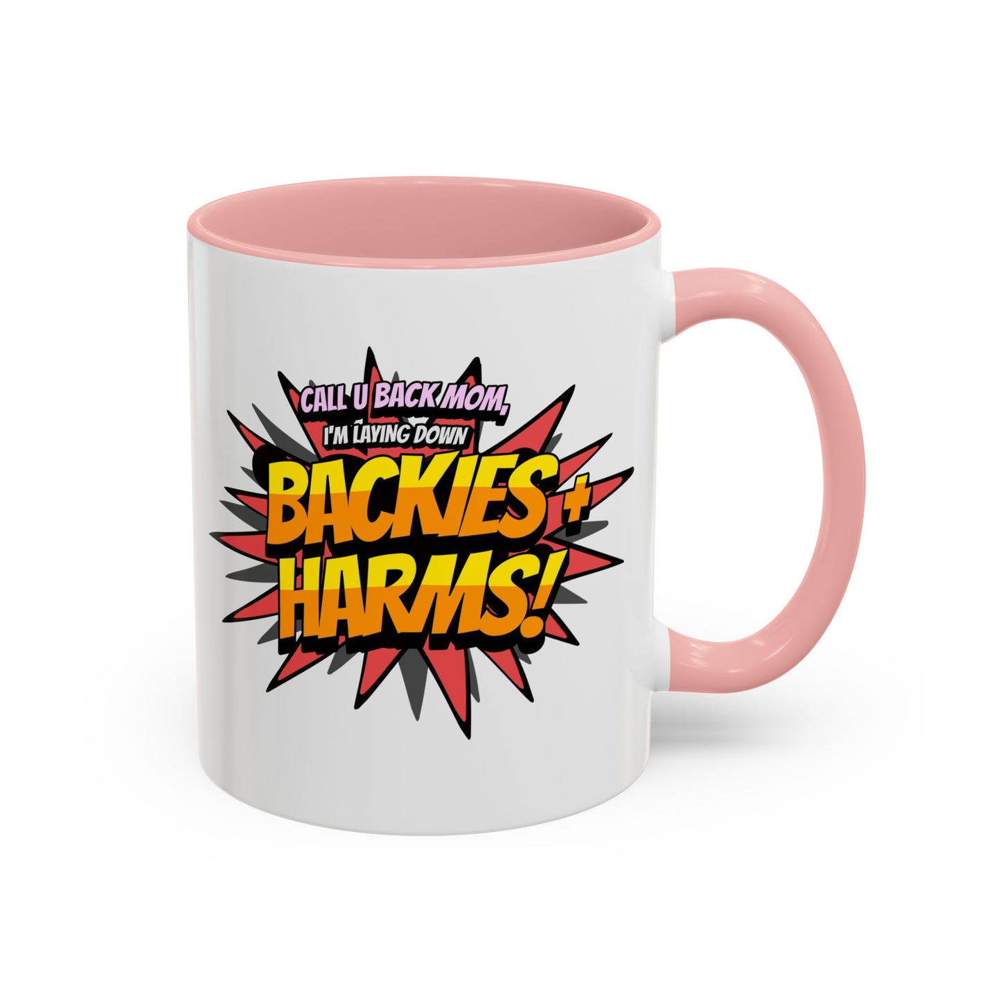Call U Back Mom - I'm Laying Down Backies & Harms! - Accent Coffee Mug