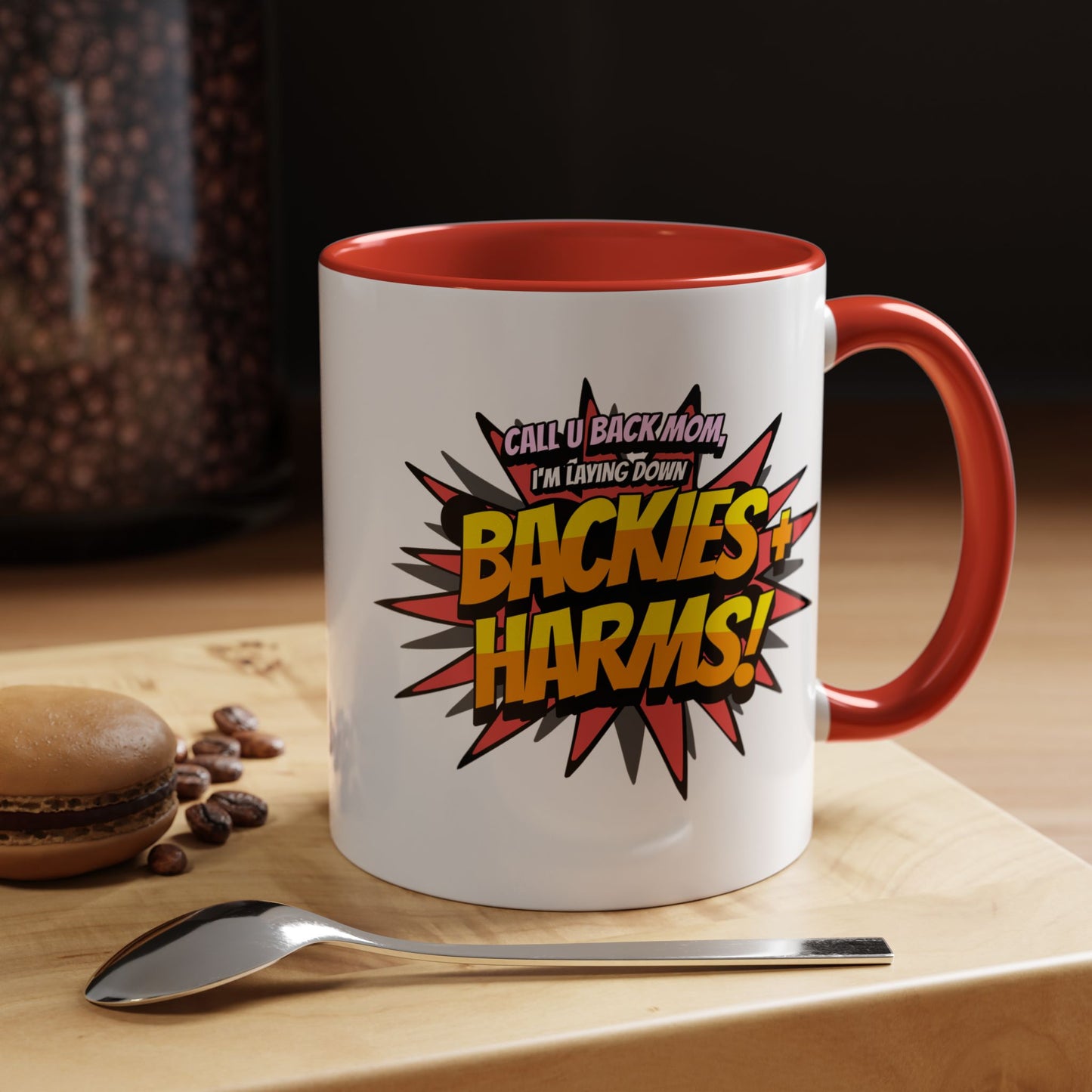Call U Back Mom - I'm Laying Down Backies & Harms! - Accent Coffee Mug