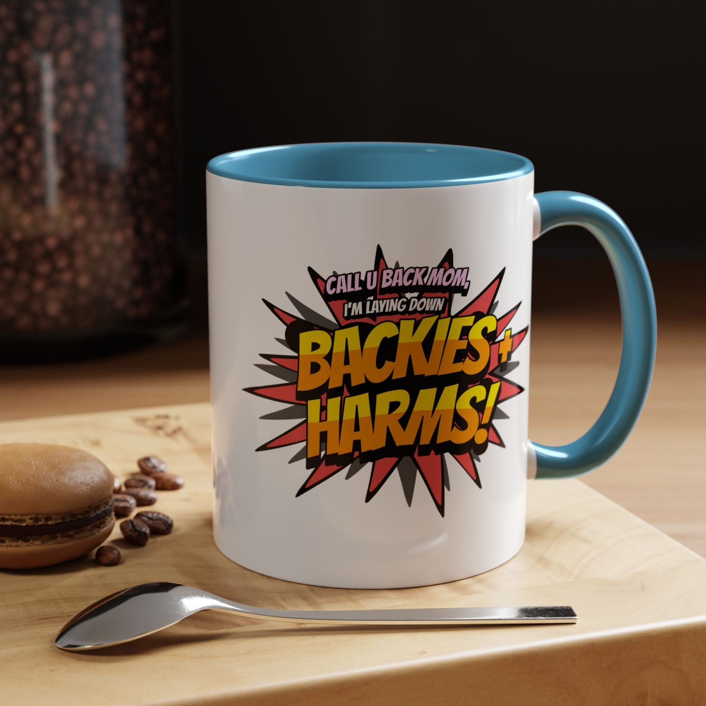 Call U Back Mom - I'm Laying Down Backies & Harms! - Accent Coffee Mug
