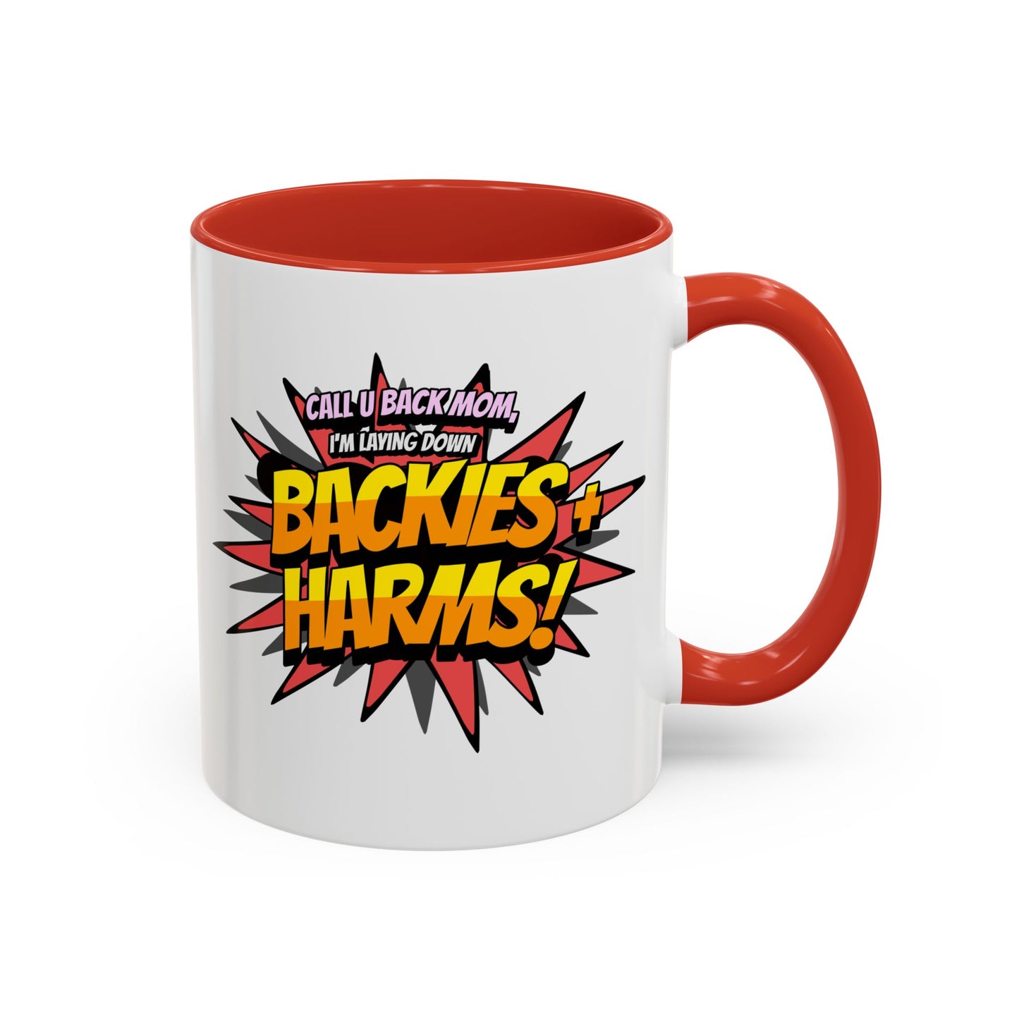 Call U Back Mom - I'm Laying Down Backies & Harms! - Accent Coffee Mug