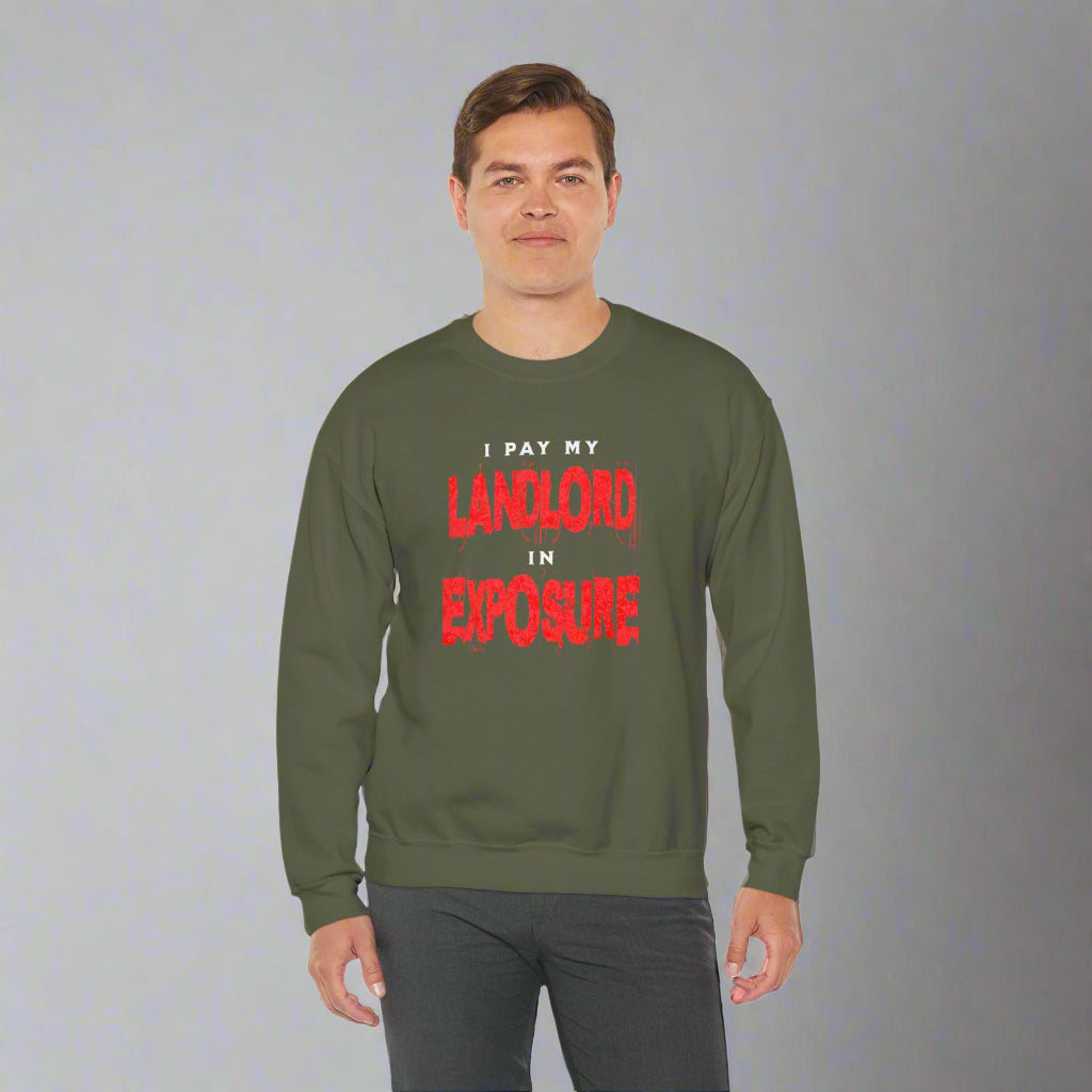 I Pay My Landlord In Exposure - Crewneck Sweatshirt