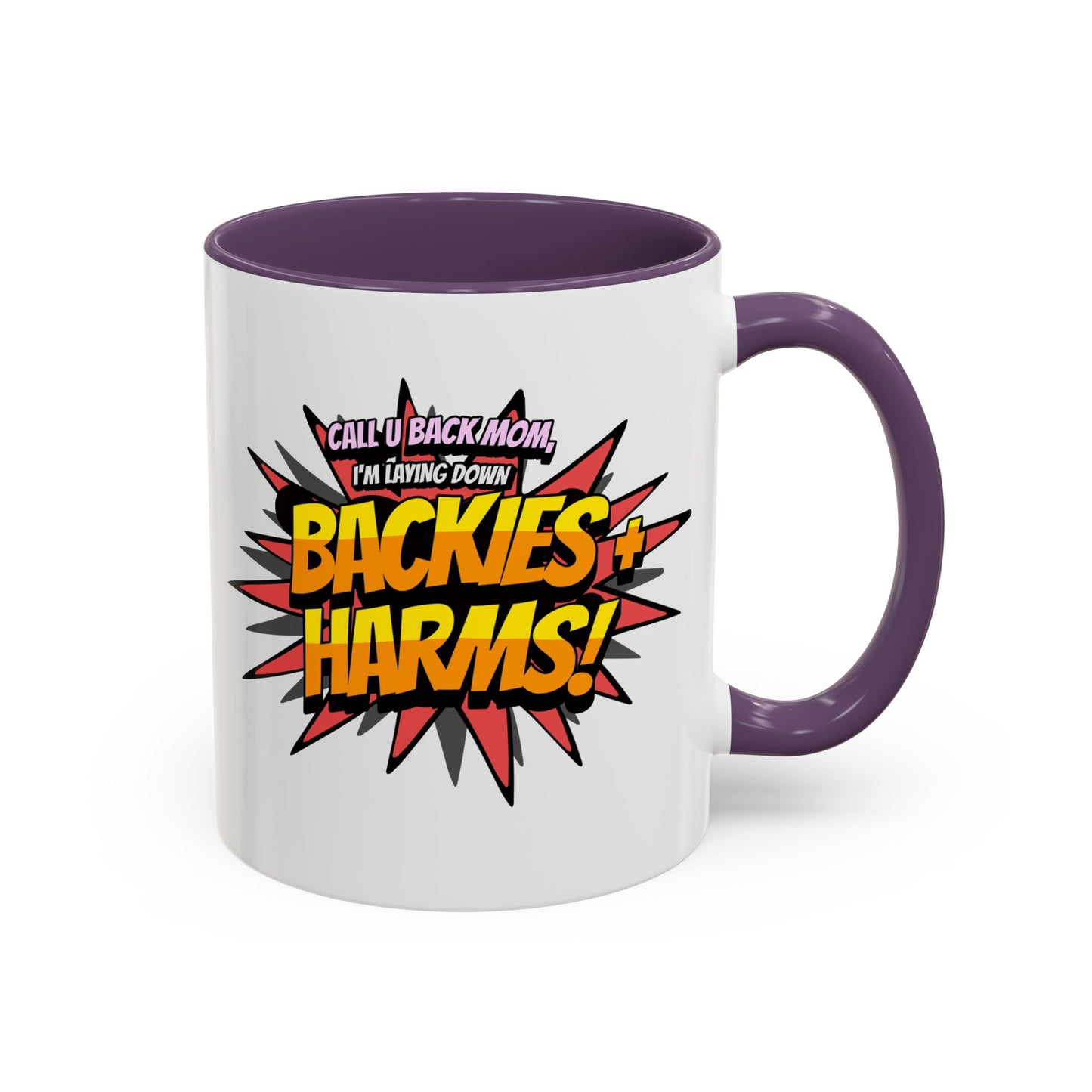 Call U Back Mom - I'm Laying Down Backies & Harms! - Accent Coffee Mug