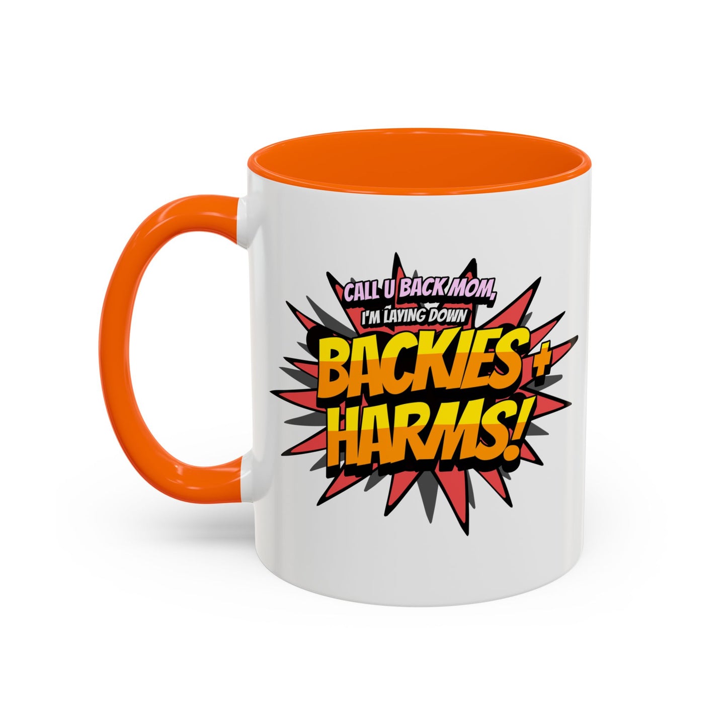 Call U Back Mom - I'm Laying Down Backies & Harms! - Accent Coffee Mug