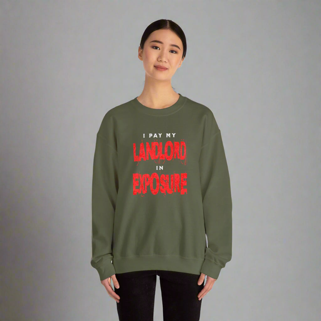 I Pay My Landlord In Exposure - Crewneck Sweatshirt