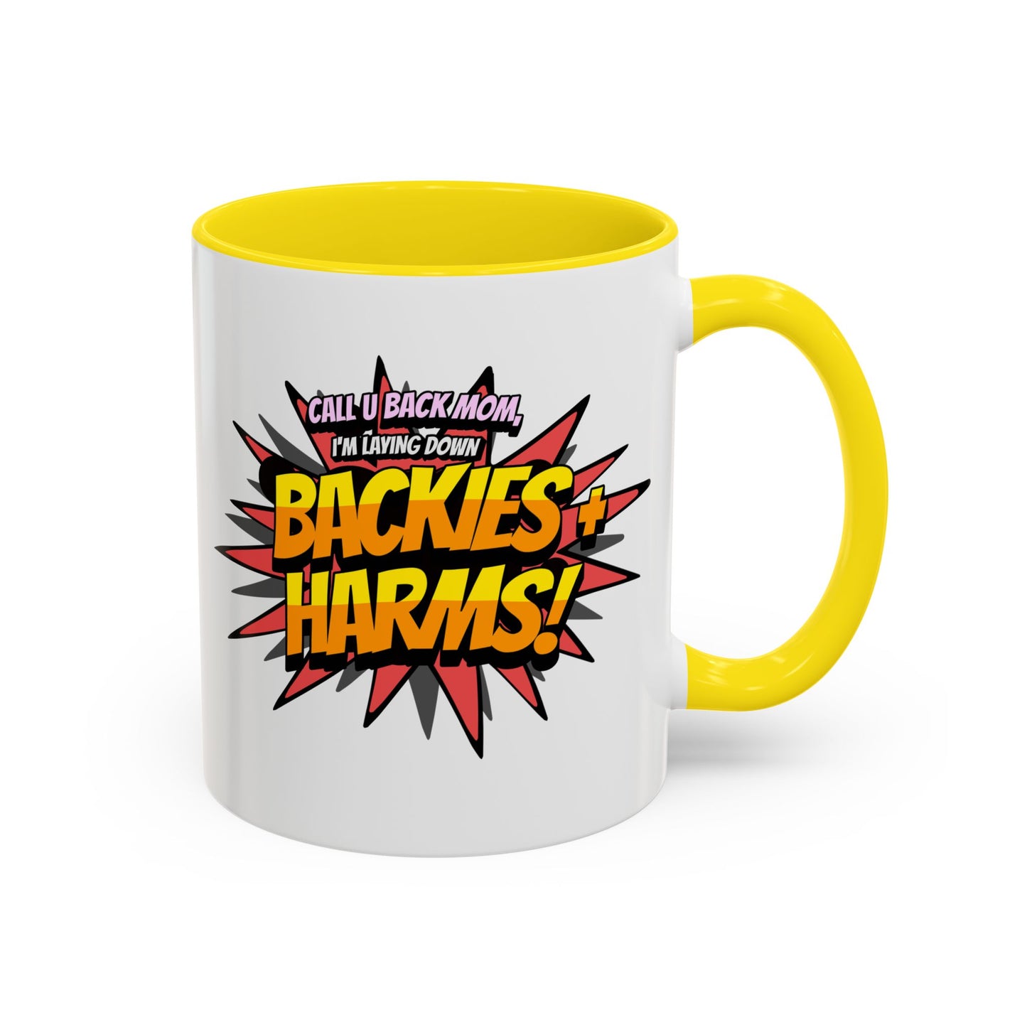 Call U Back Mom - I'm Laying Down Backies & Harms! - Accent Coffee Mug