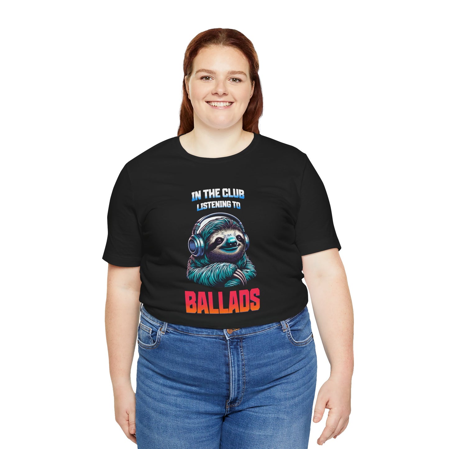 In The Club Listening To Ballads - SLOTH Unisex T-Shirt