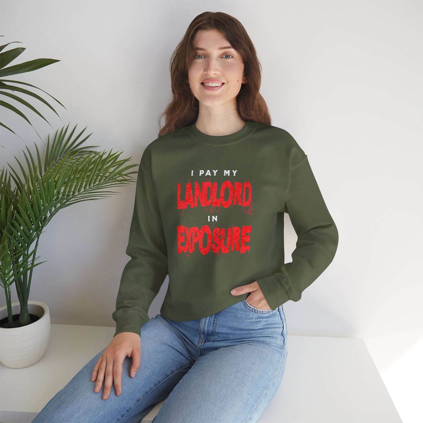 I Pay My Landlord In Exposure - Crewneck Sweatshirt