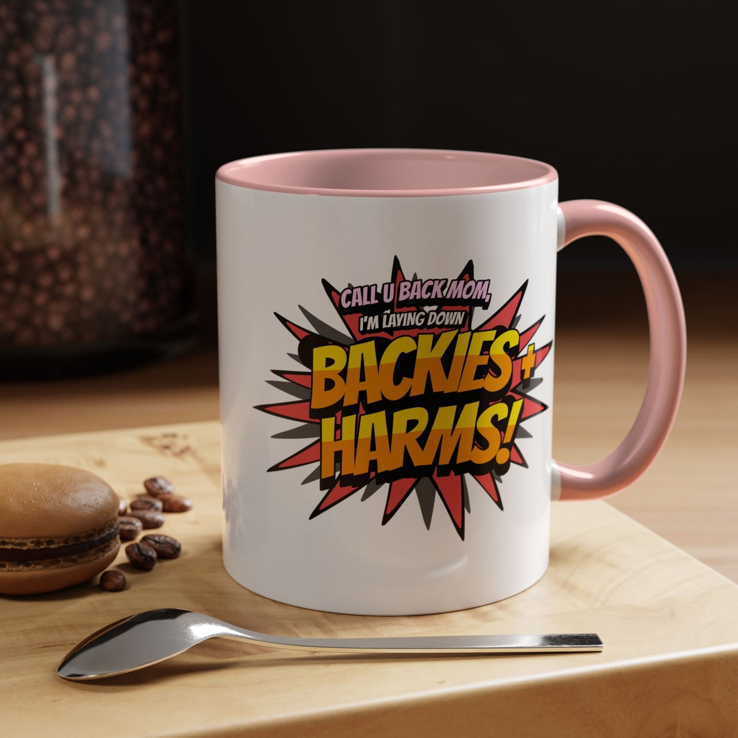 Call U Back Mom - I'm Laying Down Backies & Harms! - Accent Coffee Mug