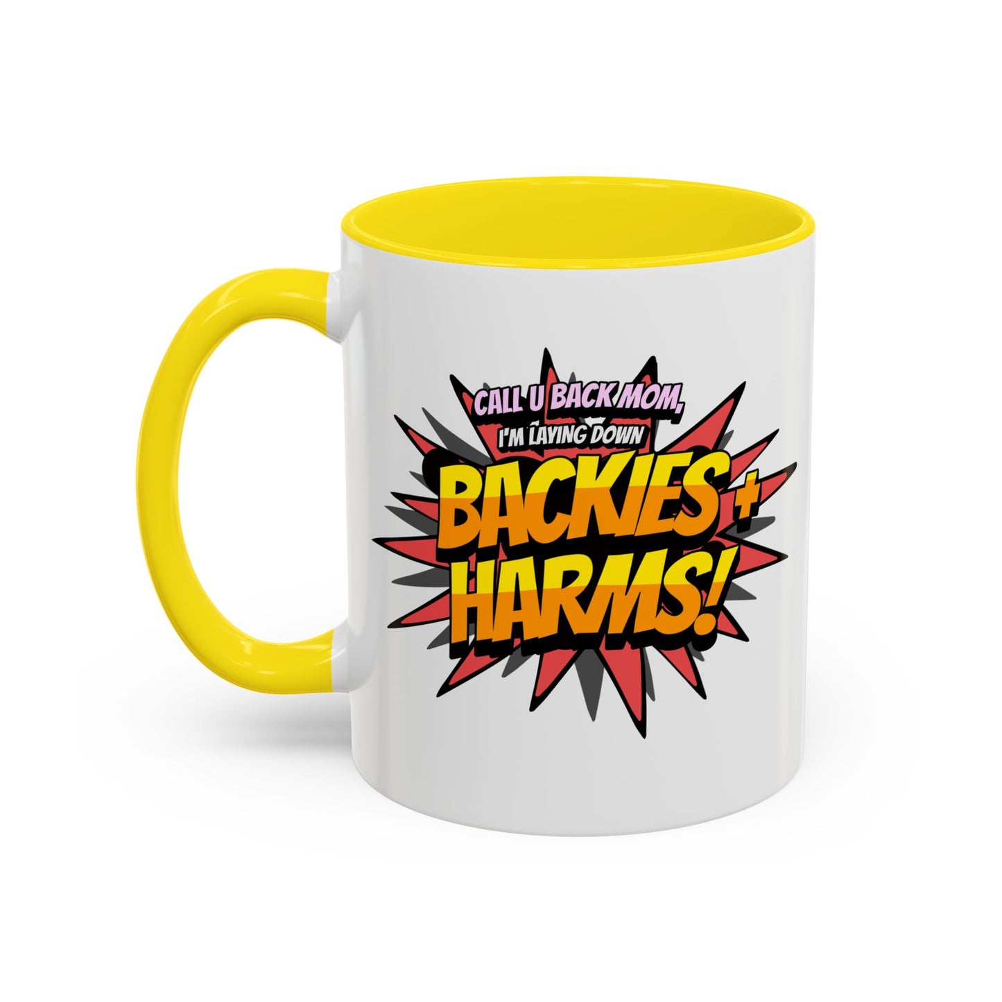 Call U Back Mom - I'm Laying Down Backies & Harms! - Accent Coffee Mug