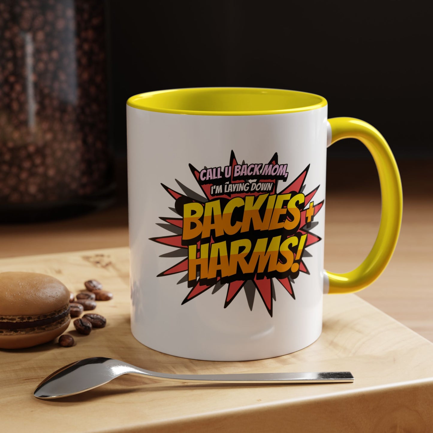 Call U Back Mom - I'm Laying Down Backies & Harms! - Accent Coffee Mug