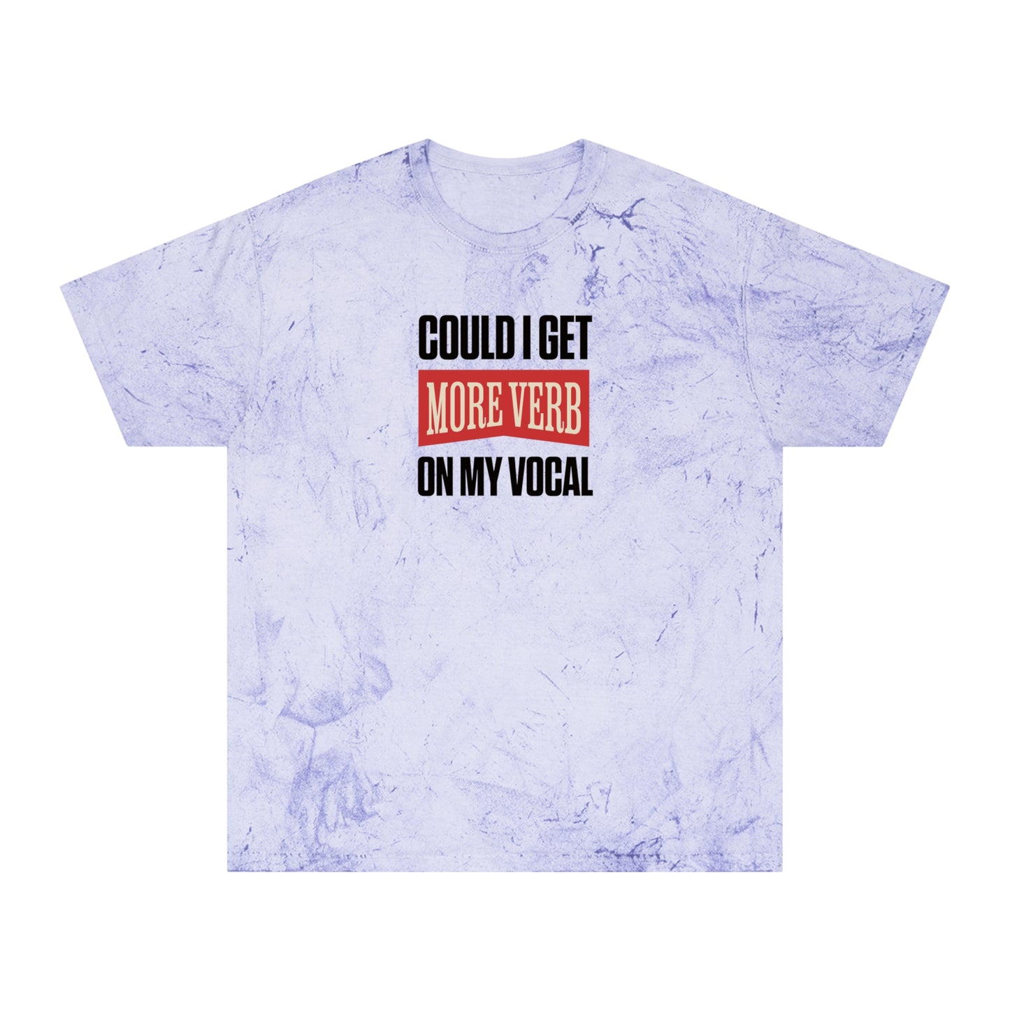 Could I Get More Verb on My Vocal - Unisex Color Blast 100% Ring-Spun Cotton T-Shirt