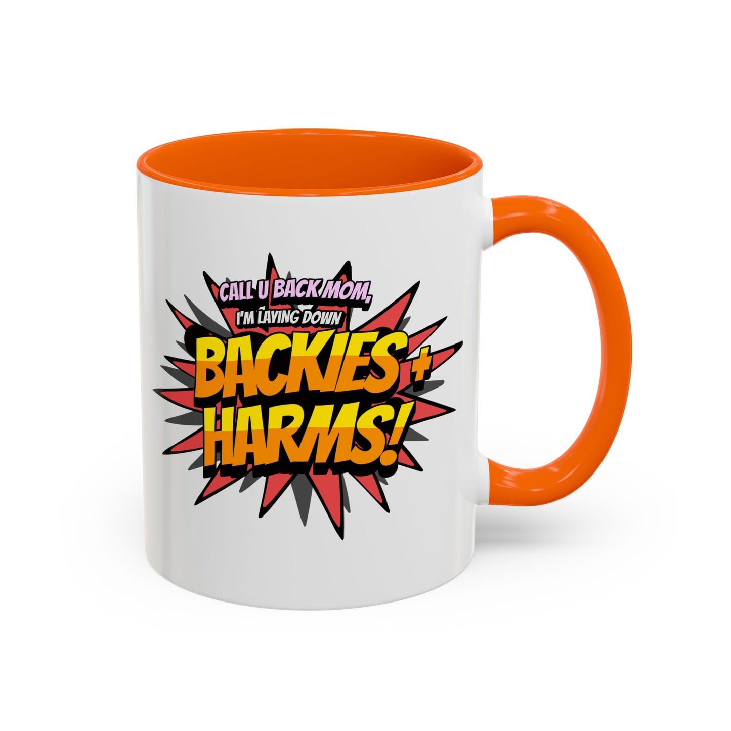 Call U Back Mom - I'm Laying Down Backies & Harms! - Accent Coffee Mug
