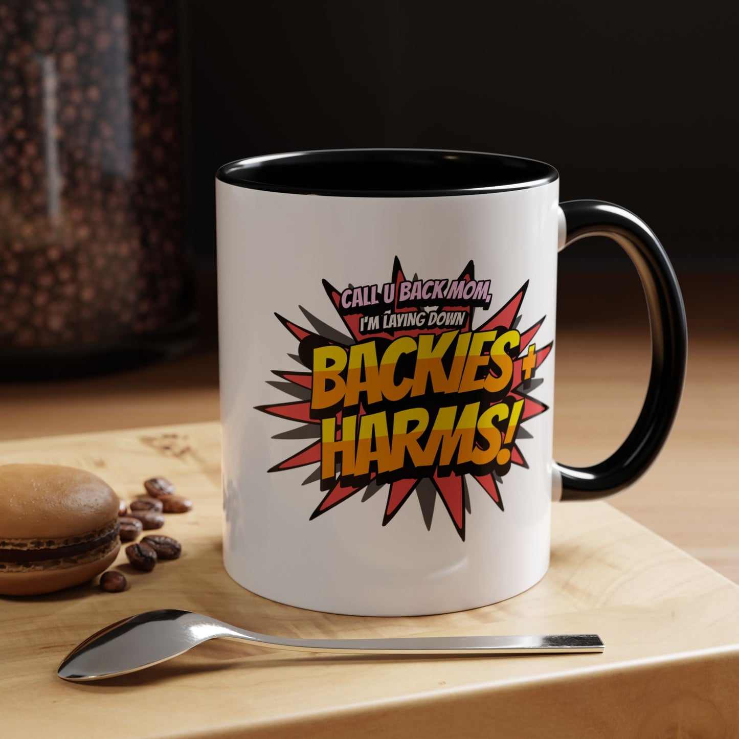 Call U Back Mom - I'm Laying Down Backies & Harms! - Accent Coffee Mug