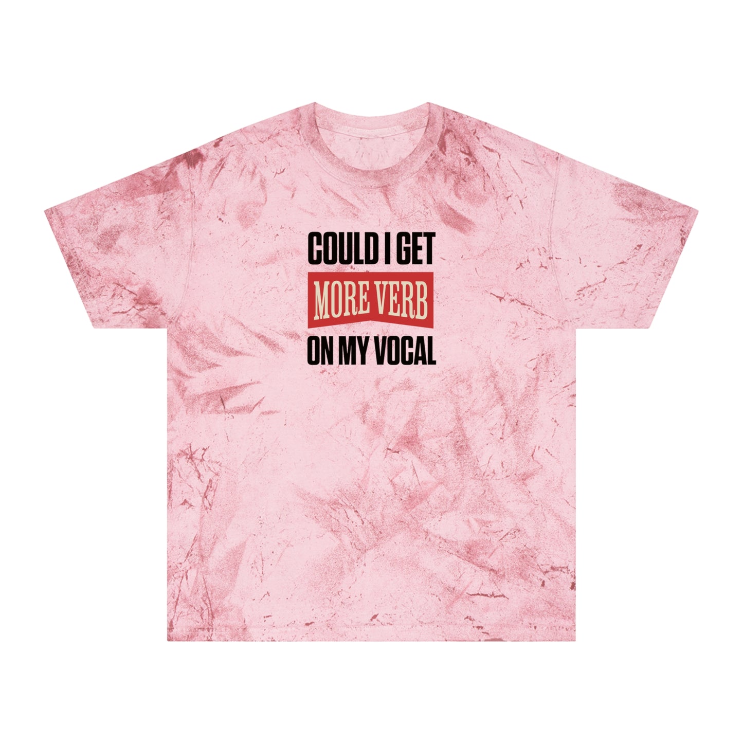 Could I Get More Verb on My Vocal - Unisex Color Blast 100% Ring-Spun Cotton T-Shirt