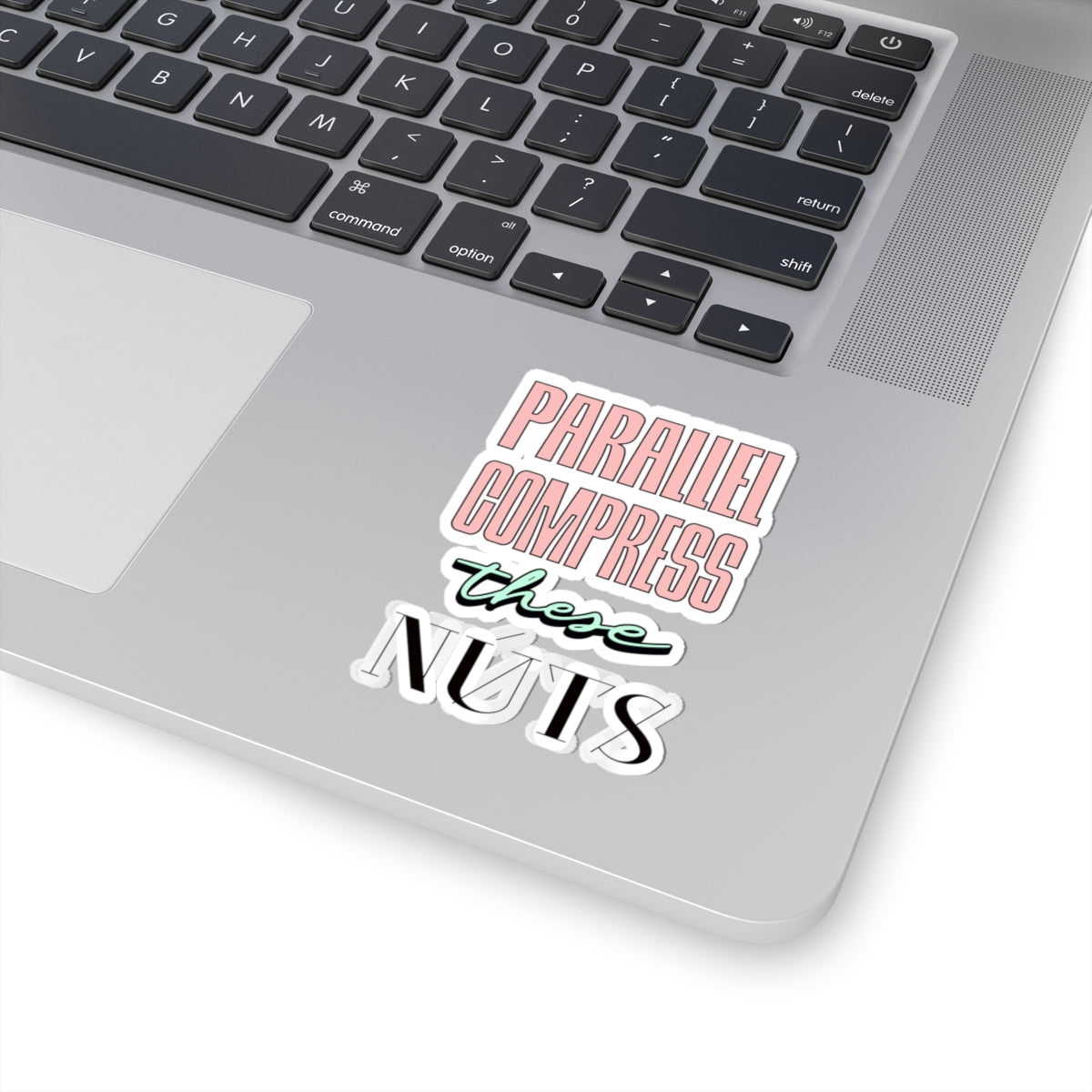 Parallel Compress These NUTS - Kiss-Cut Stickers for Producers + Mixers