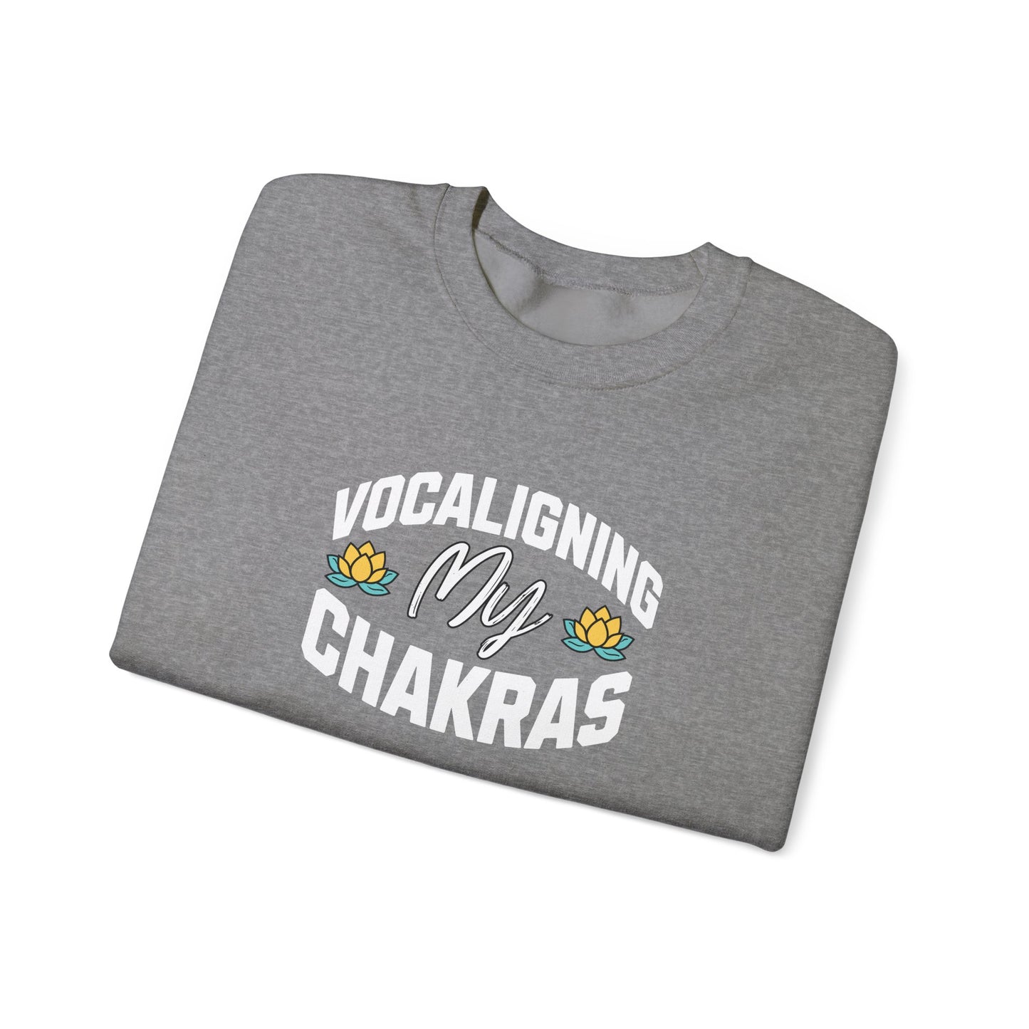 Vocaligning My Chakras - Unisex Crewneck Sweatshirt