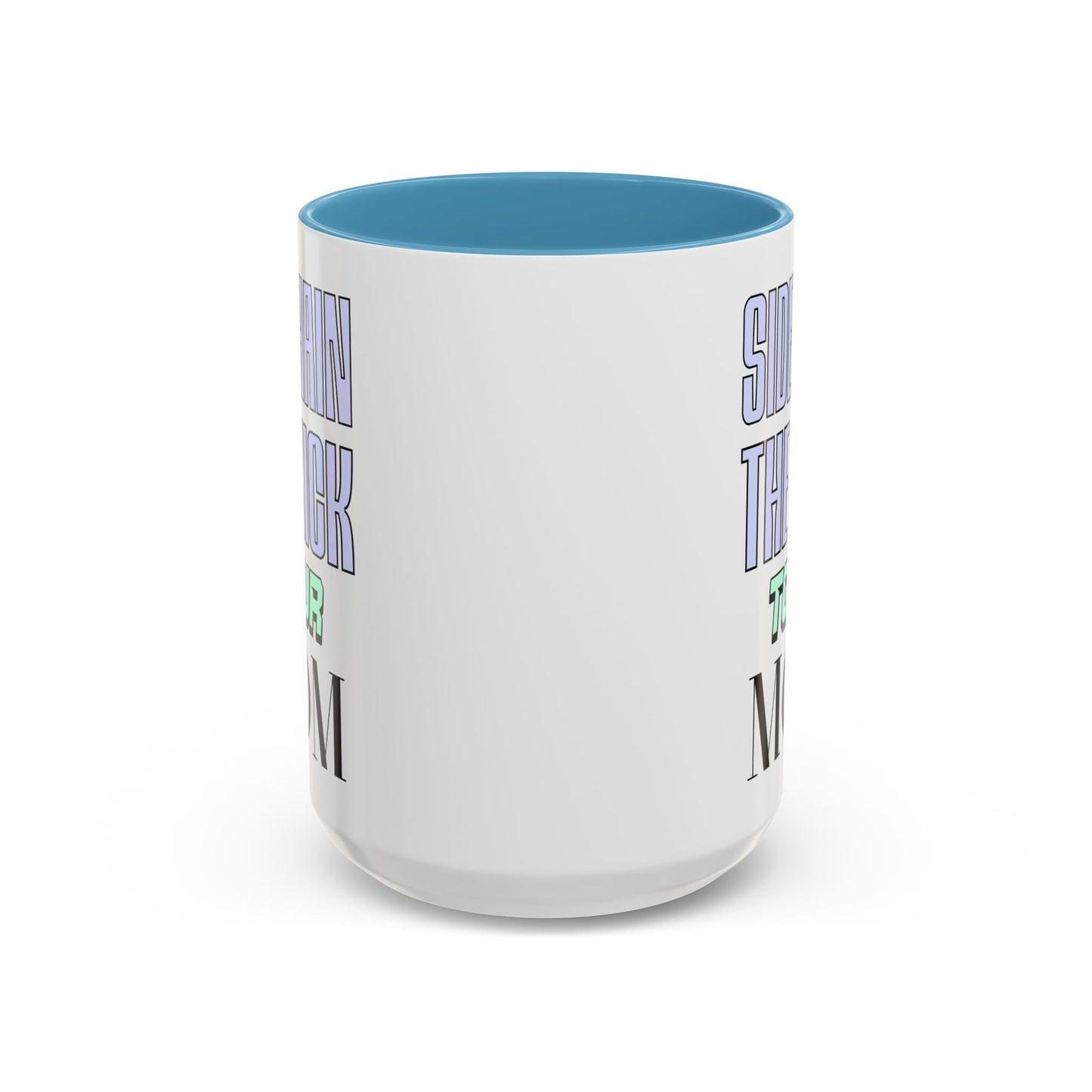 Sidechain The Kick To Ur MOM - Accent Coffee Mug for Producers (15oz.)