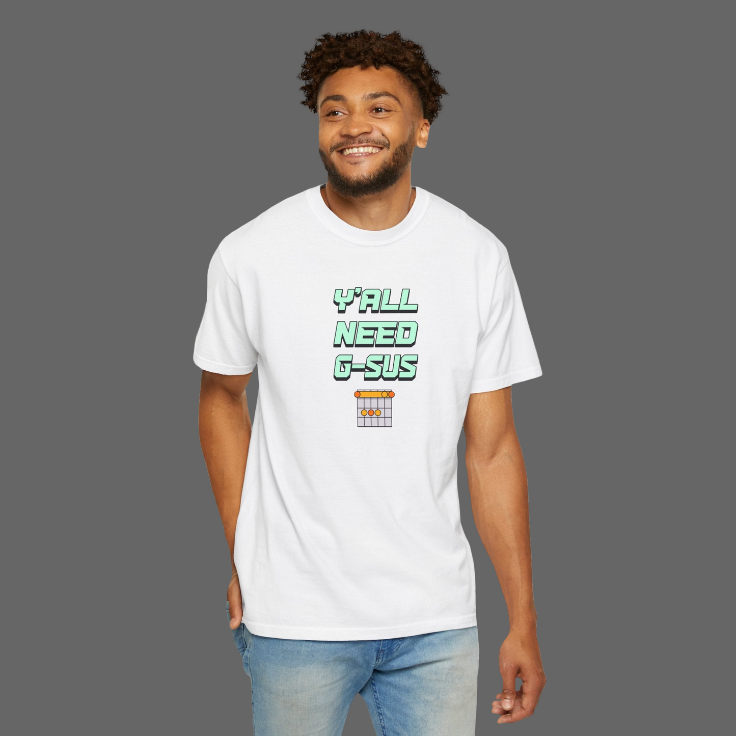 Y'ALL NEED G-SUS - Guitar Chord Unisex T-Shirt