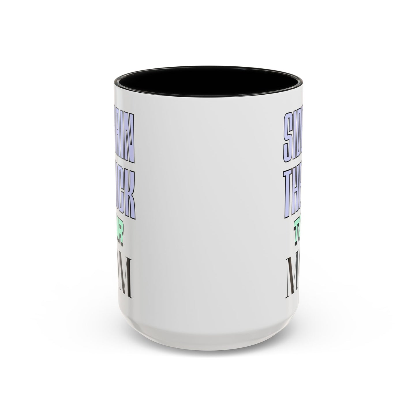 Sidechain The Kick To Ur MOM - Accent Coffee Mug for Producers (15oz.)