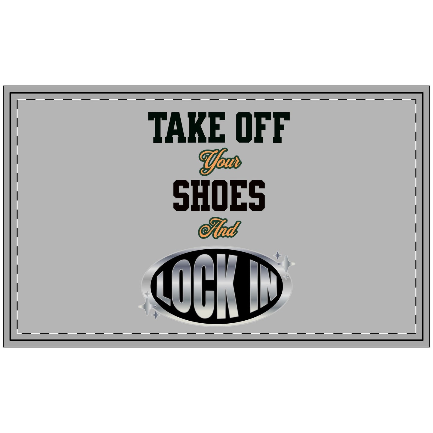 Take Off Your Shoes and LOCK IN - Studio Doormat for Music Producers