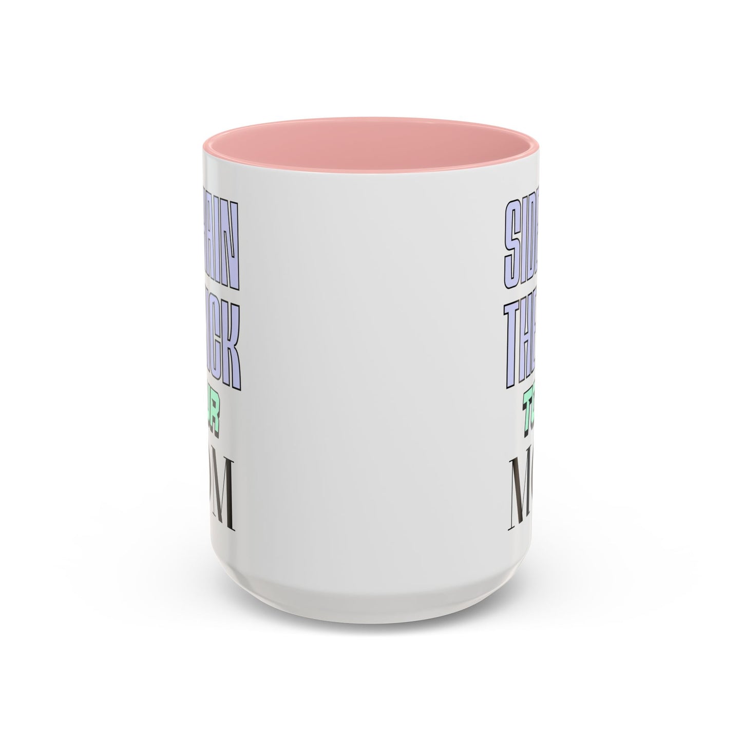 Sidechain The Kick To Ur MOM - Accent Coffee Mug for Producers (15oz.)