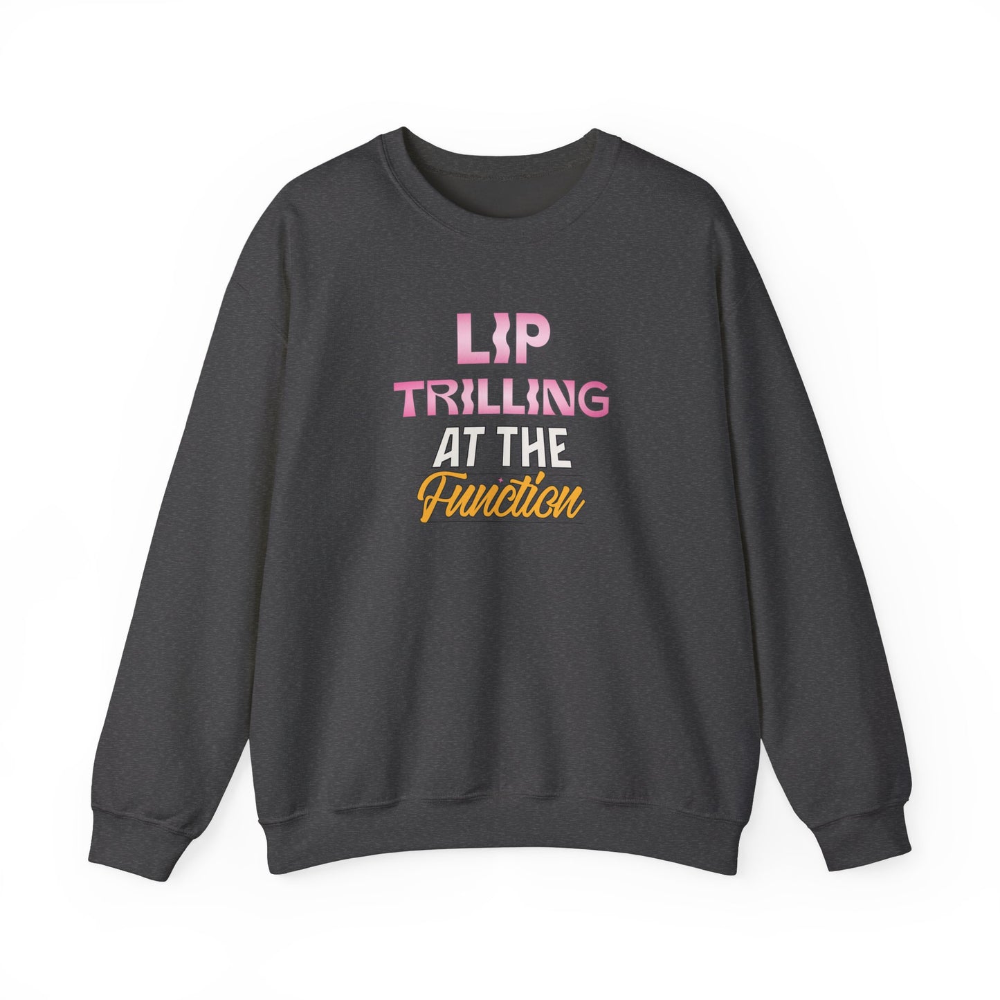 Lip Trilling At The Function - Unisex Crewneck Sweatshirt