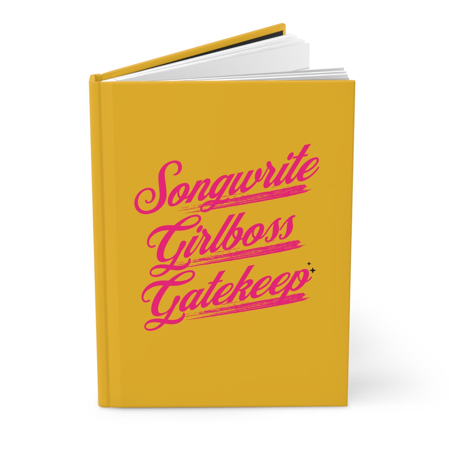 "Songwrite, Girlboss, Gatekeep" - Songwriting Hardcover Journal