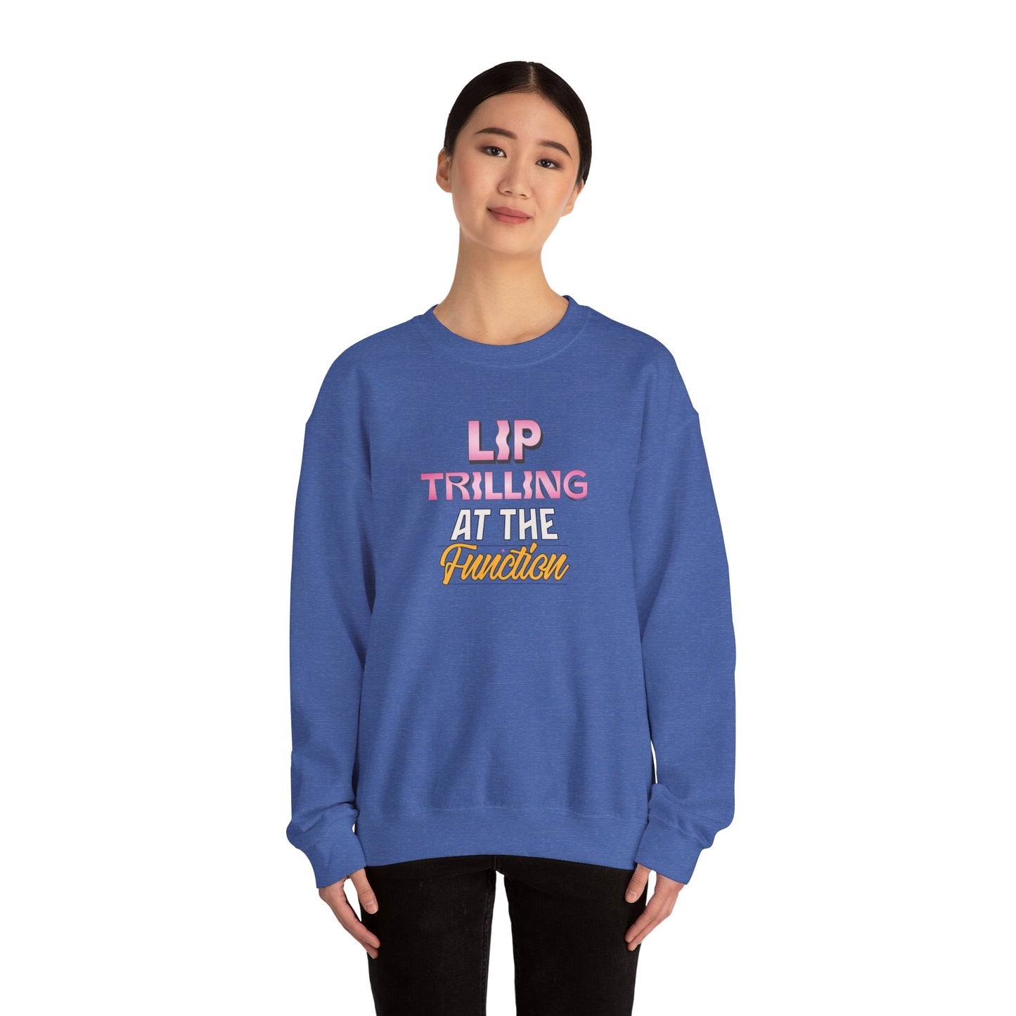 Lip Trilling At The Function - Unisex Crewneck Sweatshirt